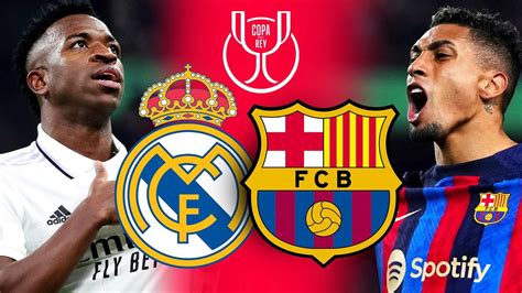 Real Madrid vs Barcelona LIVE – El Clasico Copa del Rey semi .
